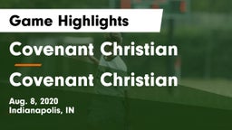 Covenant Christian  vs Covenant Christian  Game Highlights - Aug. 8, 2020