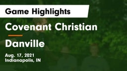 Covenant Christian  vs Danville  Game Highlights - Aug. 17, 2021