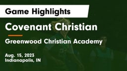 Covenant Christian  vs Greenwood Christian Academy  Game Highlights - Aug. 15, 2023