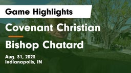 Covenant Christian  vs Bishop Chatard  Game Highlights - Aug. 31, 2023