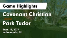 Covenant Christian  vs Park Tudor  Game Highlights - Sept. 12, 2023