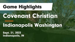 Covenant Christian  vs Indianapolis Washington Game Highlights - Sept. 21, 2023