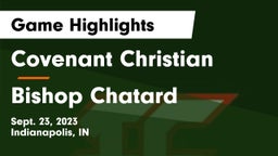 Covenant Christian  vs Bishop Chatard  Game Highlights - Sept. 23, 2023