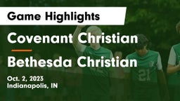 Covenant Christian  vs Bethesda Christian Game Highlights - Oct. 2, 2023