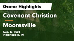 Covenant Christian  vs Mooresville  Game Highlights - Aug. 16, 2021