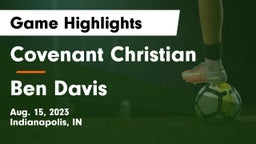 Covenant Christian  vs Ben Davis  Game Highlights - Aug. 15, 2023