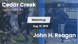 Matchup: Cedar Creek High vs. John H. Reagan  2018