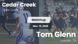 Matchup: Cedar Creek High vs. Tom Glenn  2020