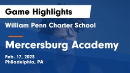 William Penn Charter School vs Mercersburg Academy Game Highlights - Feb. 17, 2023