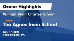 William Penn Charter School vs The Agnes Irwin School Game Highlights - Jan. 17, 2023