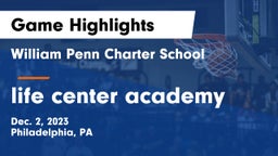 William Penn Charter School vs life center academy Game Highlights - Dec. 2, 2023