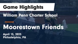 William Penn Charter School vs Moorestown Friends  Game Highlights - April 15, 2023