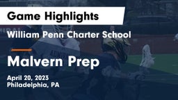 William Penn Charter School vs Malvern Prep  Game Highlights - April 20, 2023