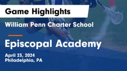 William Penn Charter School vs Episcopal Academy Game Highlights - April 23, 2024