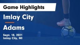 Imlay City  vs Adams  Game Highlights - Sept. 18, 2021