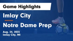 Imlay City  vs Notre Dame Prep  Game Highlights - Aug. 24, 2023