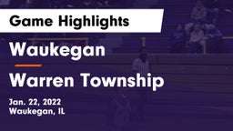 Waukegan  vs Warren Township  Game Highlights - Jan. 22, 2022