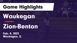 Waukegan  vs Zion-Benton  Game Highlights - Feb. 8, 2022
