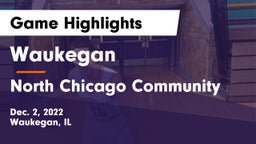 Waukegan  vs North Chicago Community  Game Highlights - Dec. 2, 2022