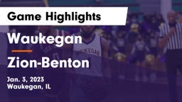 Waukegan  vs Zion-Benton  Game Highlights - Jan. 3, 2023