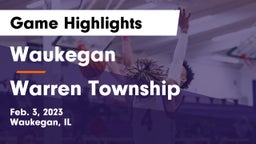 Waukegan  vs Warren Township  Game Highlights - Feb. 3, 2023