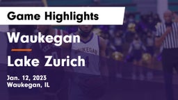 Waukegan  vs Lake Zurich  Game Highlights - Jan. 12, 2023