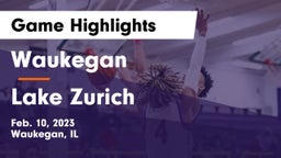 Waukegan  vs Lake Zurich  Game Highlights - Feb. 10, 2023