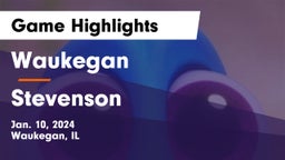 Waukegan  vs Stevenson  Game Highlights - Jan. 10, 2024