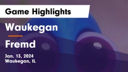 Waukegan  vs Fremd  Game Highlights - Jan. 13, 2024