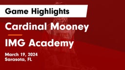 Cardinal Mooney  vs IMG Academy Game Highlights - March 19, 2024