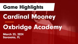 Cardinal Mooney  vs Oxbridge Academy Game Highlights - March 23, 2024
