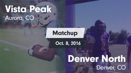 Matchup: Vista Peak vs. Denver North  2016