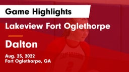 Lakeview Fort Oglethorpe  vs Dalton  Game Highlights - Aug. 25, 2022