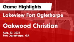 Lakeview Fort Oglethorpe  vs Oakwood Christian Game Highlights - Aug. 22, 2023