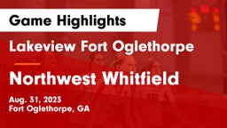 Lakeview Fort Oglethorpe  vs Northwest Whitfield  Game Highlights - Aug. 31, 2023