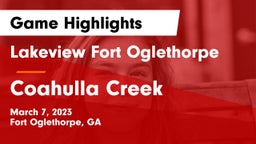 Lakeview Fort Oglethorpe  vs Coahulla Creek  Game Highlights - March 7, 2023
