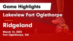 Lakeview Fort Oglethorpe  vs Ridgeland  Game Highlights - March 14, 2023