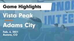 Vista Peak  vs Adams City  Game Highlights - Feb. 6, 2021