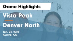 Vista Peak  vs Denver North  Game Highlights - Jan. 24, 2023