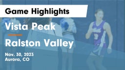 Vista Peak  vs Ralston Valley  Game Highlights - Nov. 30, 2023