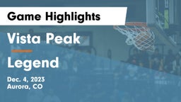 Vista Peak  vs Legend  Game Highlights - Dec. 4, 2023