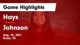 Hays  vs Johnson  Game Highlights - Aug. 10, 2021