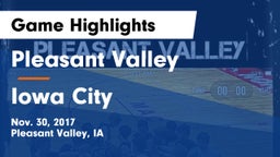 Pleasant Valley  vs Iowa City  Game Highlights - Nov. 30, 2017