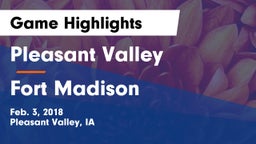 Pleasant Valley  vs Fort Madison  Game Highlights - Feb. 3, 2018