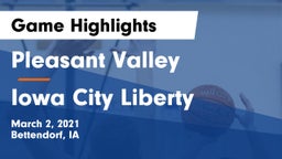 Pleasant Valley  vs Iowa City Liberty  Game Highlights - March 2, 2021
