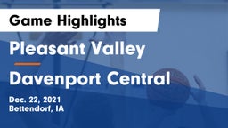 Pleasant Valley  vs Davenport Central  Game Highlights - Dec. 22, 2021