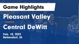 Pleasant Valley  vs Central DeWitt  Game Highlights - Feb. 10, 2023