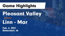 Pleasant Valley  vs Linn - Mar  Game Highlights - Feb. 6, 2021
