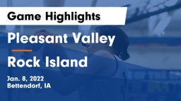 Pleasant Valley  vs Rock Island  Game Highlights - Jan. 8, 2022