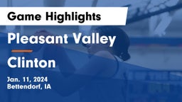 Pleasant Valley  vs Clinton  Game Highlights - Jan. 11, 2024